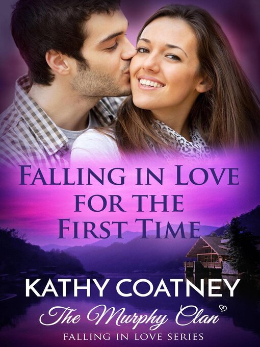 Title details for Falling In Love for the First Time by Kathy Coatney - Available